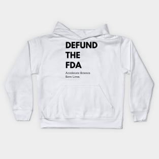 Defund the FDA: Accelerate Science, Save Lives Kids Hoodie